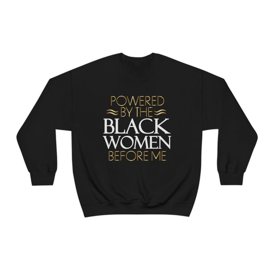 POWERED BY THE BLACK WOMEN BEFORE ME Unisex Heavy Blend™ Crewneck Sweatshirt