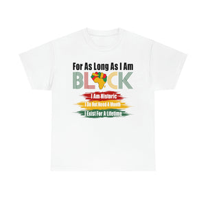 For As Long As I Am Black Unisex Heavy Cotton Tee