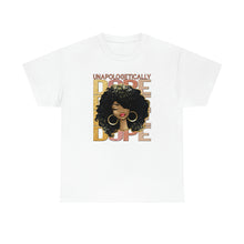 Load image into Gallery viewer, Unapologetically DOPE Unisex Heavy Cotton Tee
