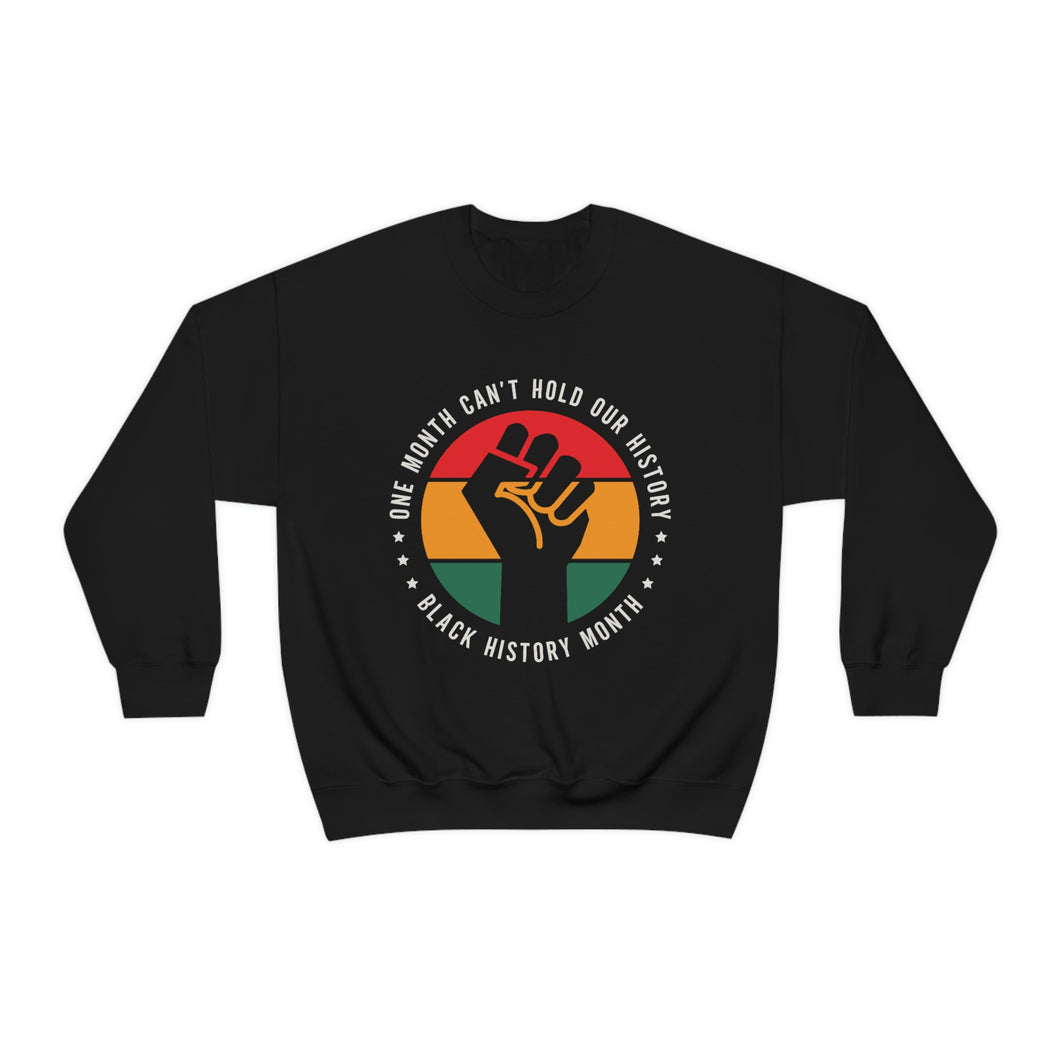 One Month Can't Hold Our History Unisex Heavy Blend™ Crewneck Sweatshirt