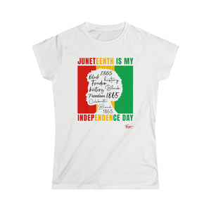 Juneteenth Is My Independence II Women's Softstyle Tee